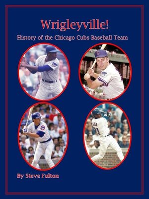 cover image of Wrigleyville--History of the Chicago Cubs